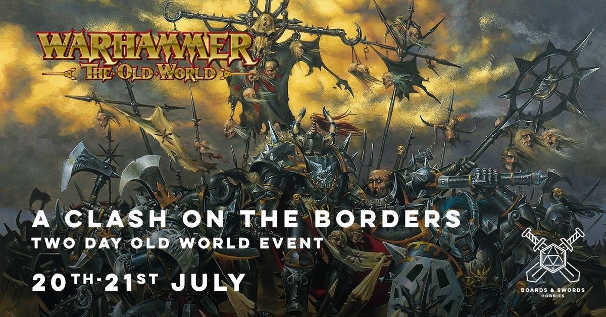 A Clash on the Borders - 2 day The Old World event