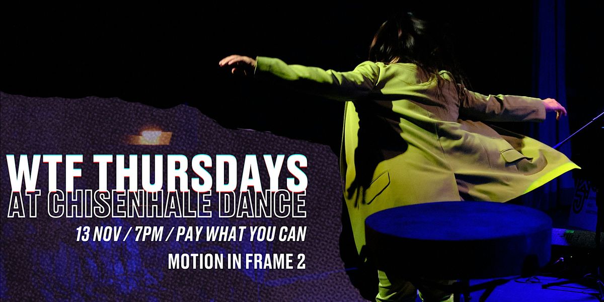 WTF Thursdays: Motion in Frame 2