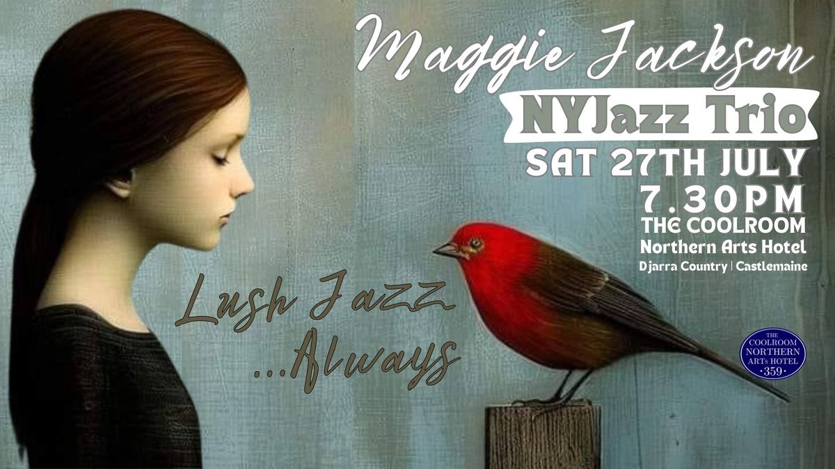 Maggie Jackson NYJazz Trio ~ Lush Jazz... always