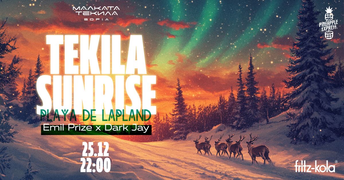 Tekila Sunrise 'Playa de Lapland' @ Malkata Tekila Sofia 25\/12\/2024