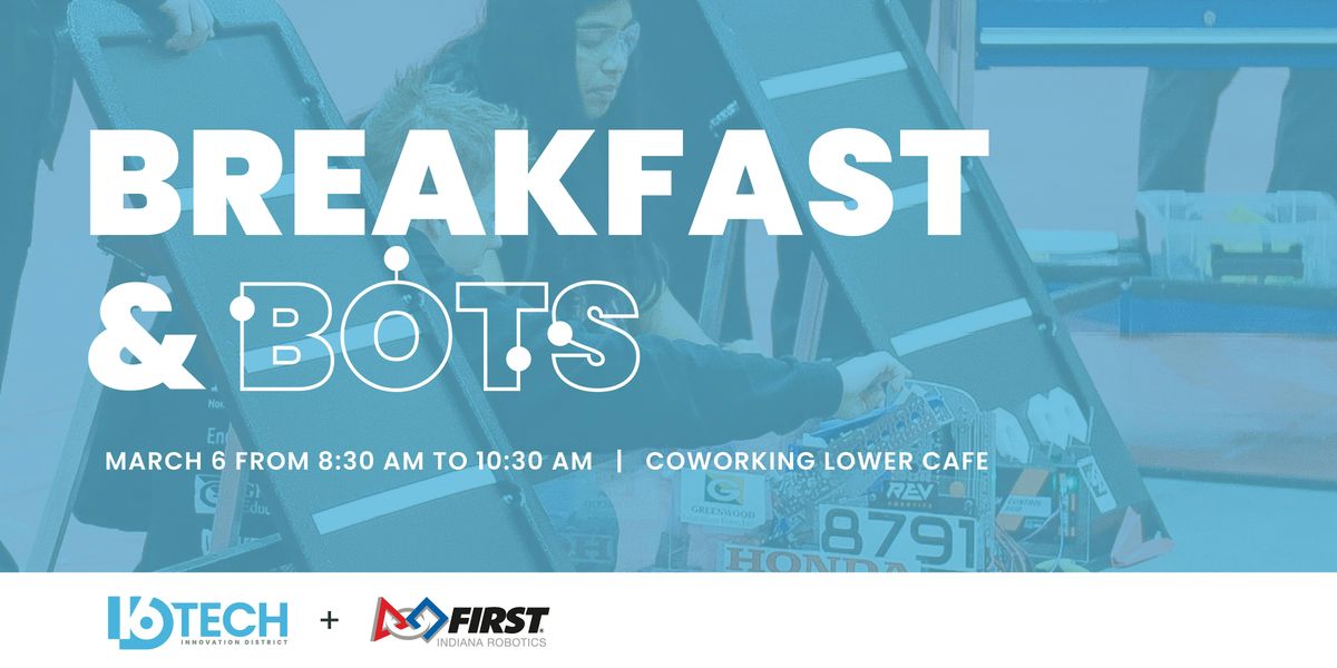 Breakfast & Bots