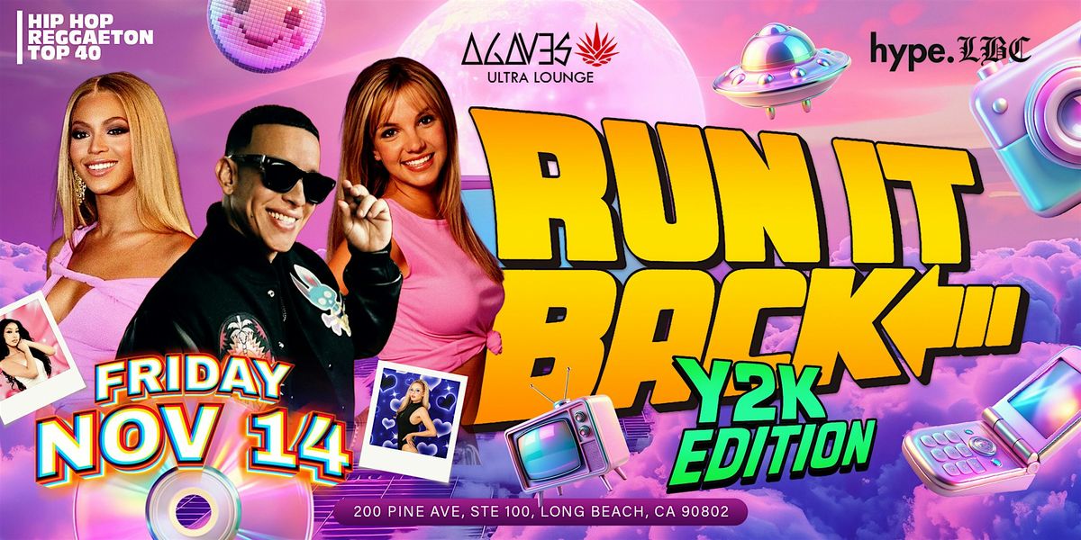 11.14.25 | RUN IT BACK! Y2K EDITION \u2022 LONG BEACH
