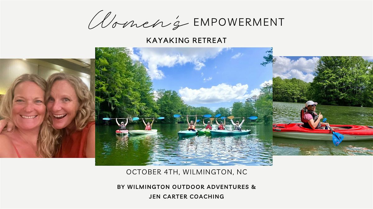 Women's Empowerment Kayaking Retreat