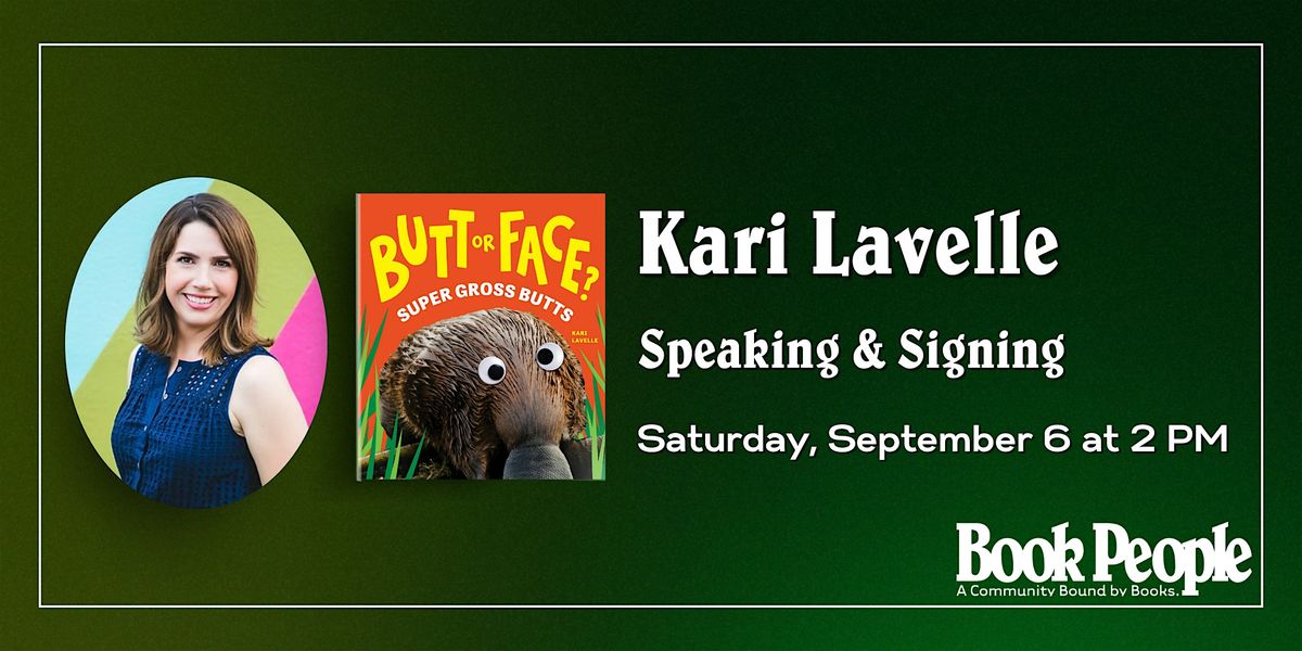BookPeople Presents: Kari Lavelle - Butt or Face?: Super Gross Butts