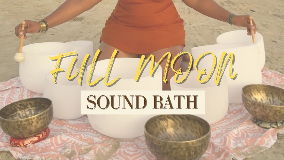 FULL MOON Sound Bath + Release & Gratitude Ritual