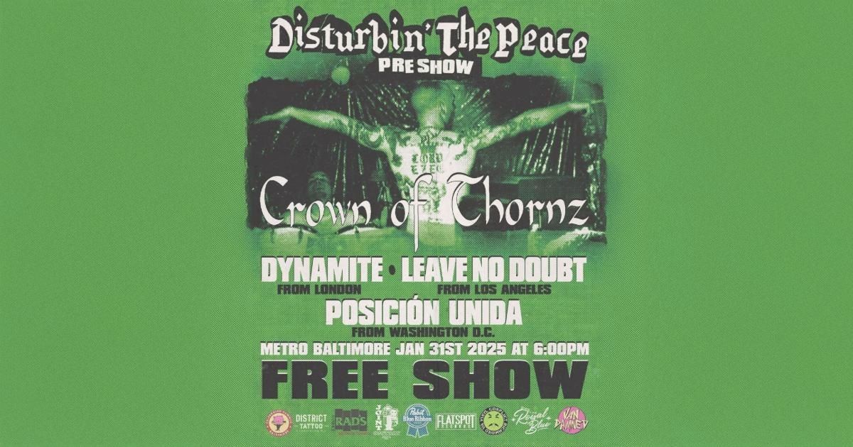 (RSVP FULL) DISTURBING THE PEACE PRESHOW @ Metro Baltimore 