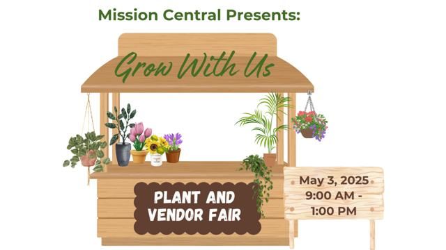 Mission Central 2nd Annual Plant and Vendor Fair 