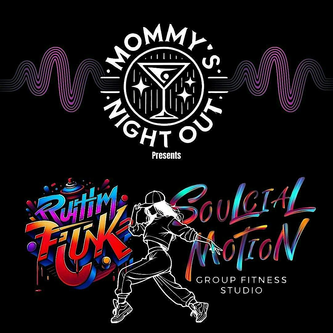 Mommy's Night Out January Gathering - Rhythm Funk & Soulcial Motion