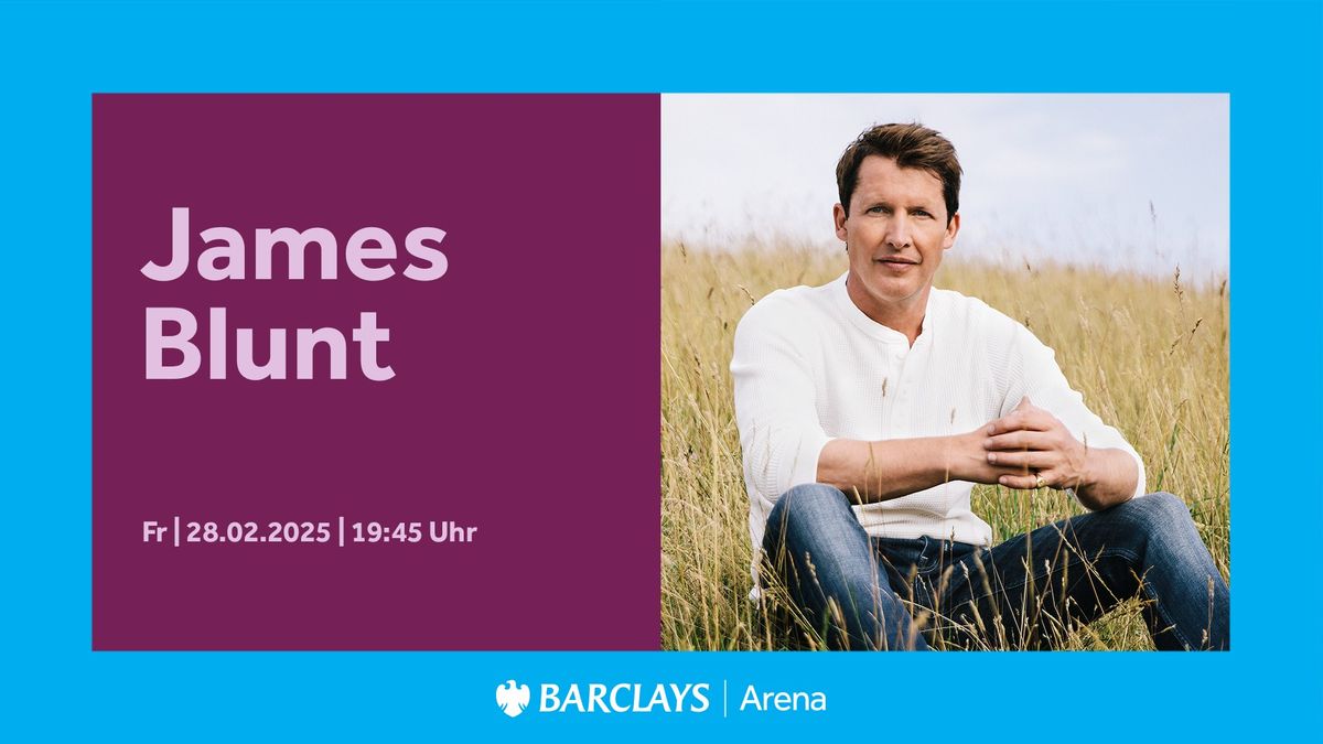 James Blunt | Barclays Arena Hamburg