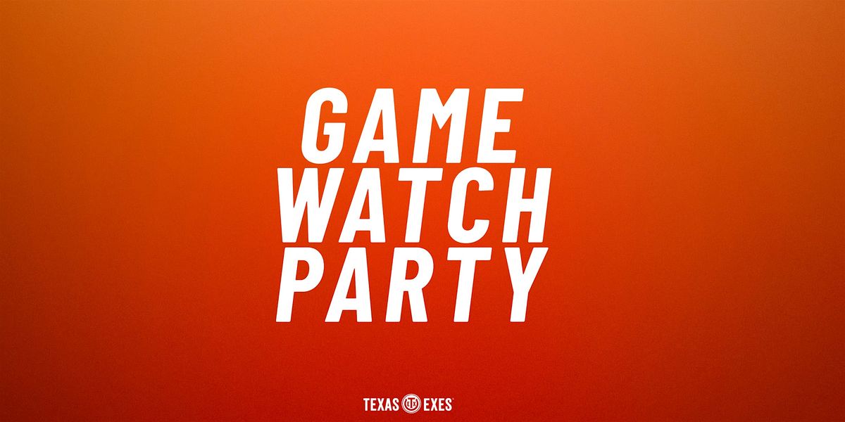 UT vs. Florida Watch Party - Katy Texas Exes