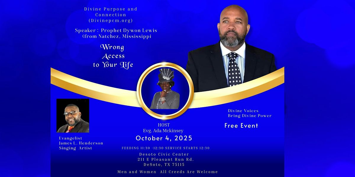 Divine Purpose and Connection Event   "Wrong Access To Your Life" Free Food