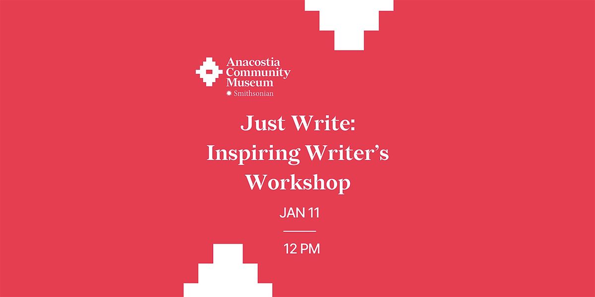 Just Write: Inspiring Writer's Workshop