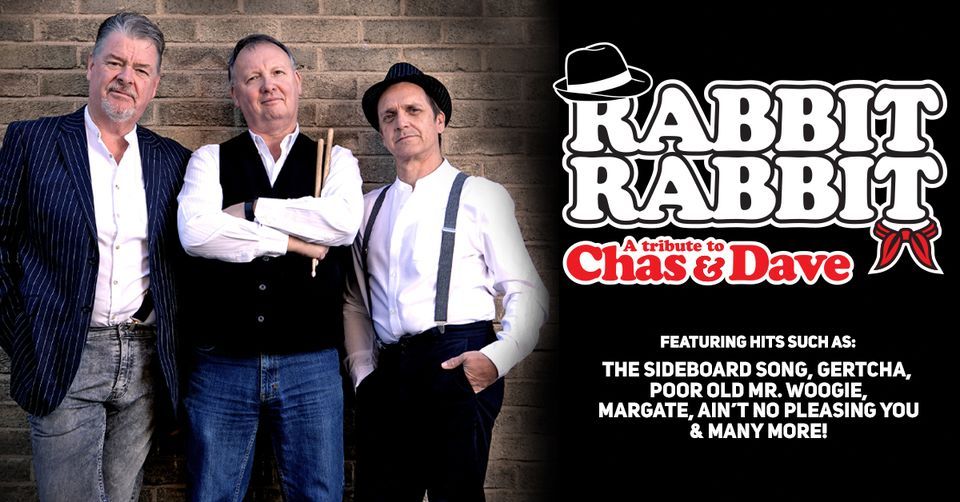 Rabbit Rabbit - A Tribute to Chas & Dave