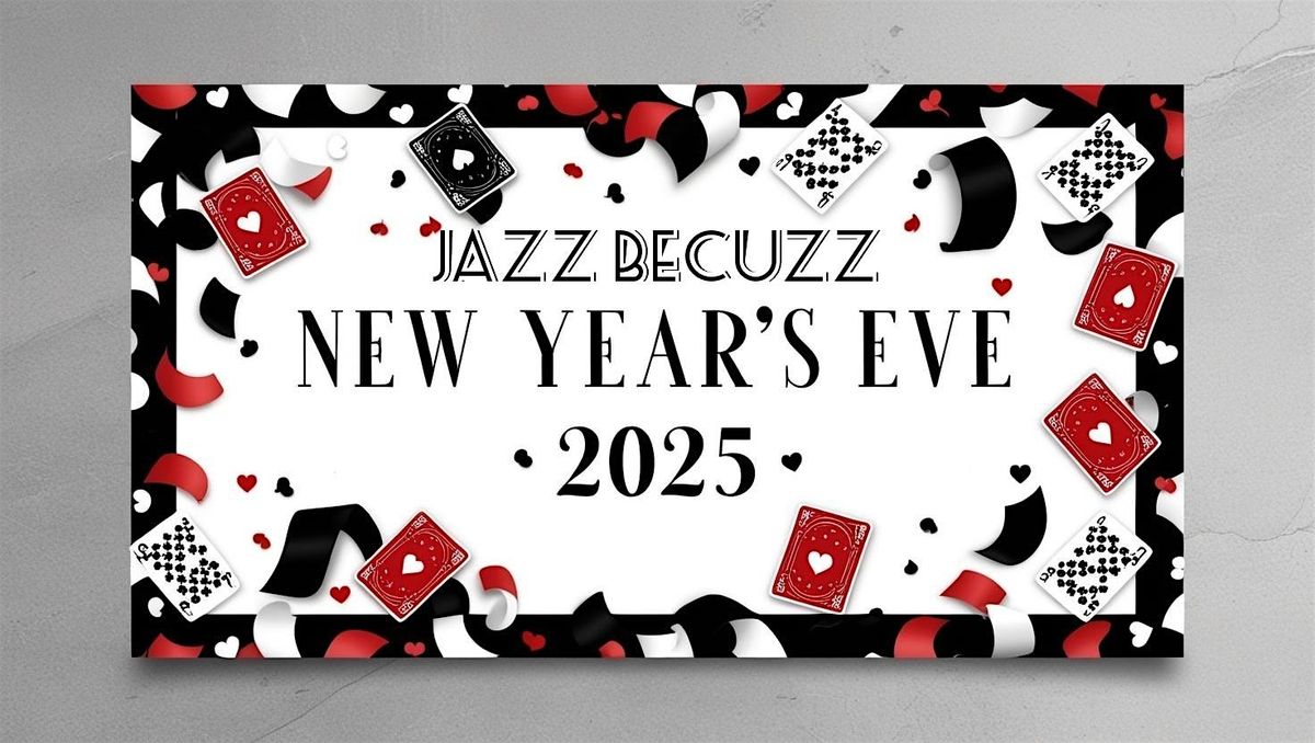 The Jazz BeCuzz New Years Eve Experience 2025