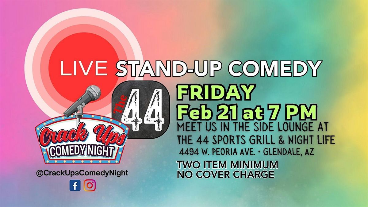 Crack Ups Comedy Night at The 44 Glendale