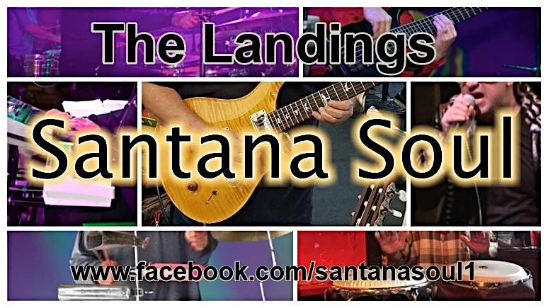 LIVE MUSIC\/DANCING - SANTANA SOUL a Santana Tribute Band Latin\/Rock\/Soul