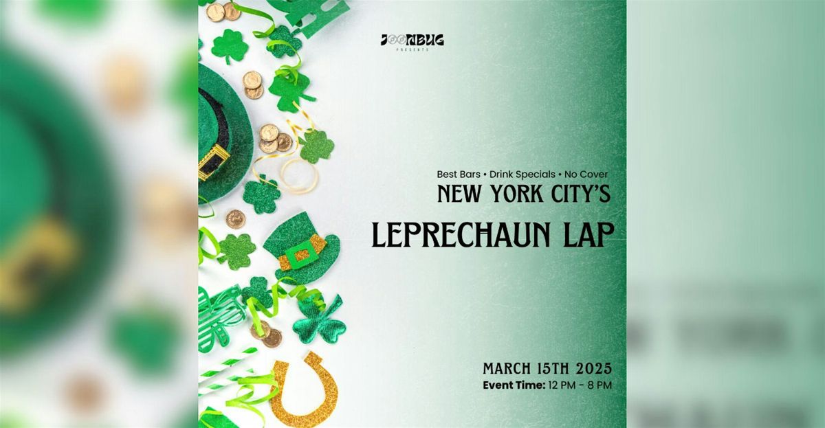 Joonbug.com Presents: The Leprechaun Lap - NYC's Official St. Patrick\u2019s Day Bar Crawl