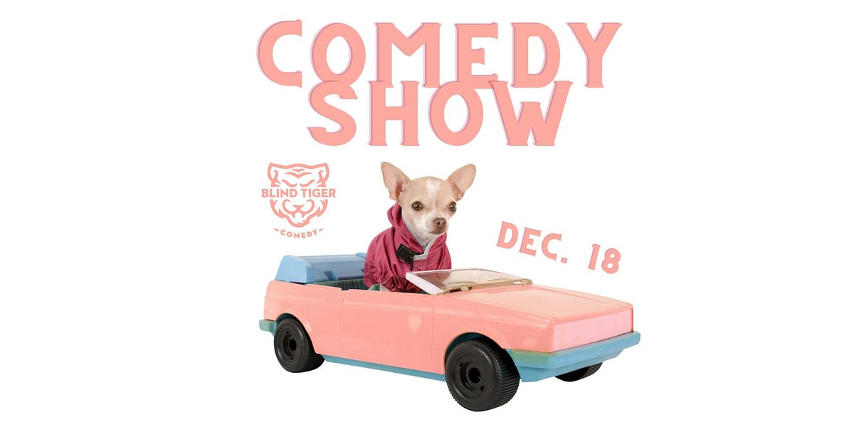 Blind Tiger Comedy Show: Convertible (EARLY SHOW)