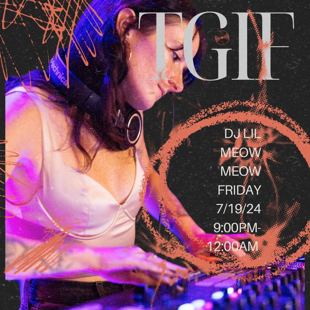 TGIF DJ TAKEOVERS