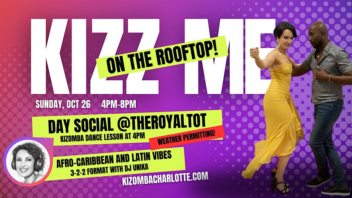 KIZZ ME on the ROOFTOP - Latin + Afro-Caribbean Day Party (with lesson!)