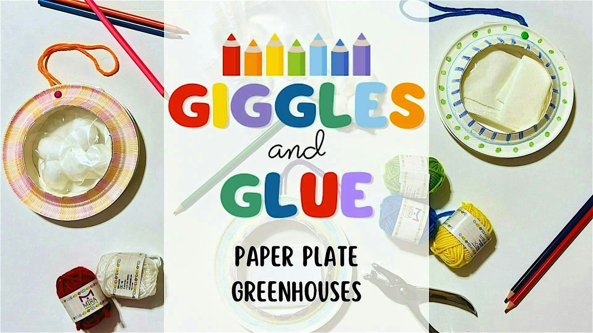 Giggles & Glue Craft Class | Paper Plate Greenhouses