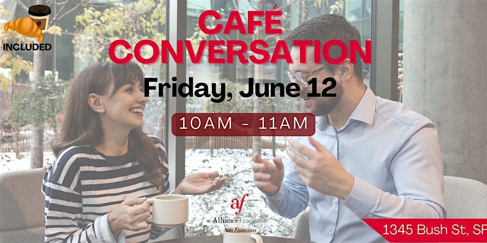 Caf\u00e9 Conversation - June 12, 2026