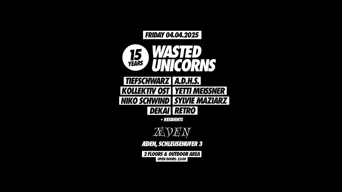 15 Years Wasted Unicorns