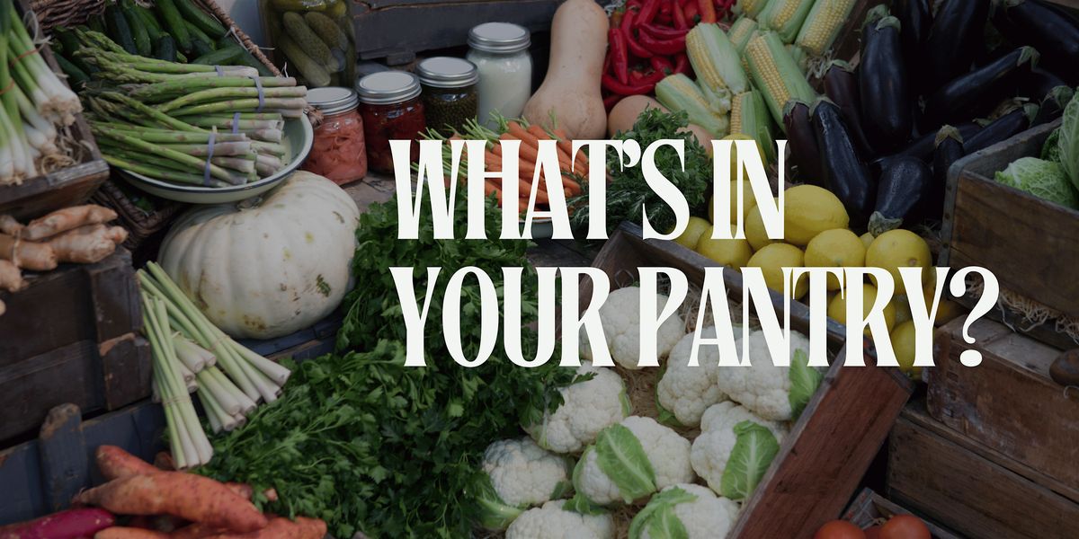 What's in Your Pantry?