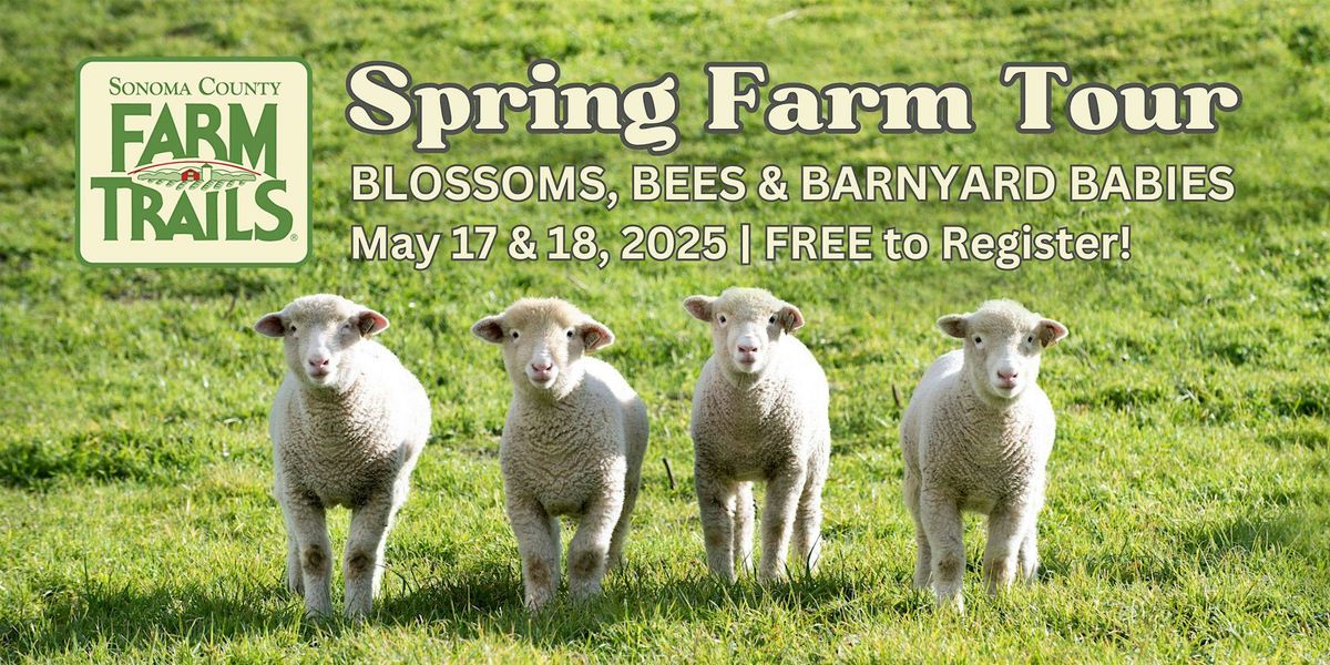 Sonoma County Farm Trails Spring Farm Tour: May 17 & 18