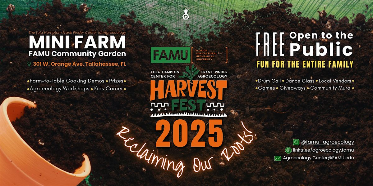 Harvest Fest 2025: Reclaiming Our Roots \u2013 Presented by FAMU Agroecology