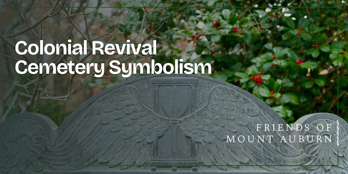 Colonial Revival Cemetery Symbolism Walking Tour