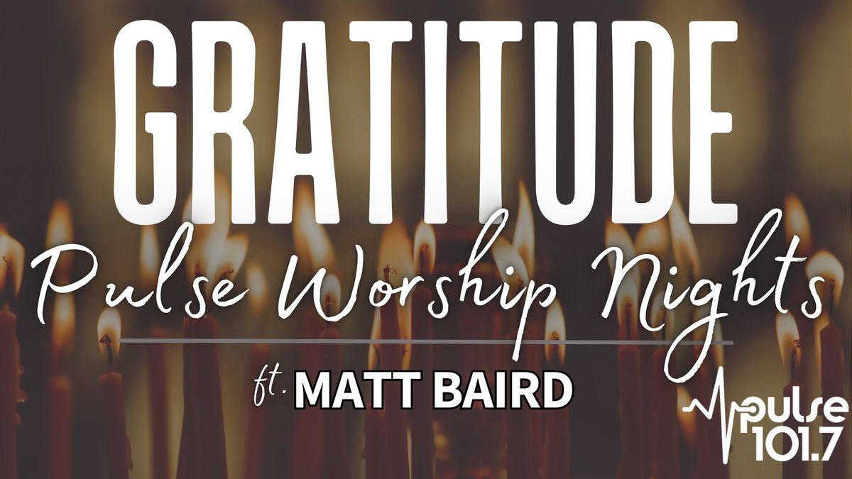 Gratitude - Pulse Worship Nights