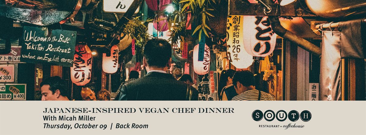Japanese Inspired Vegan Dinner with Chef Micah Miller