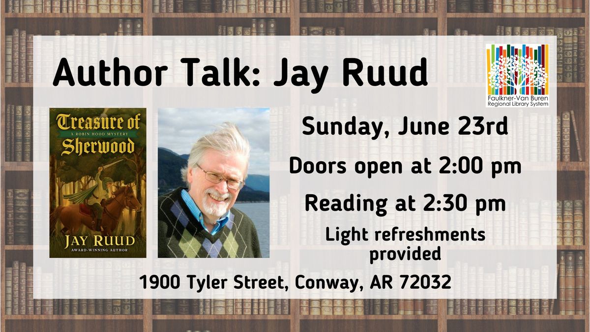 Author Talk: Jay Ruud, "Treasure of Sherwood: A Robin Hood Mystery"