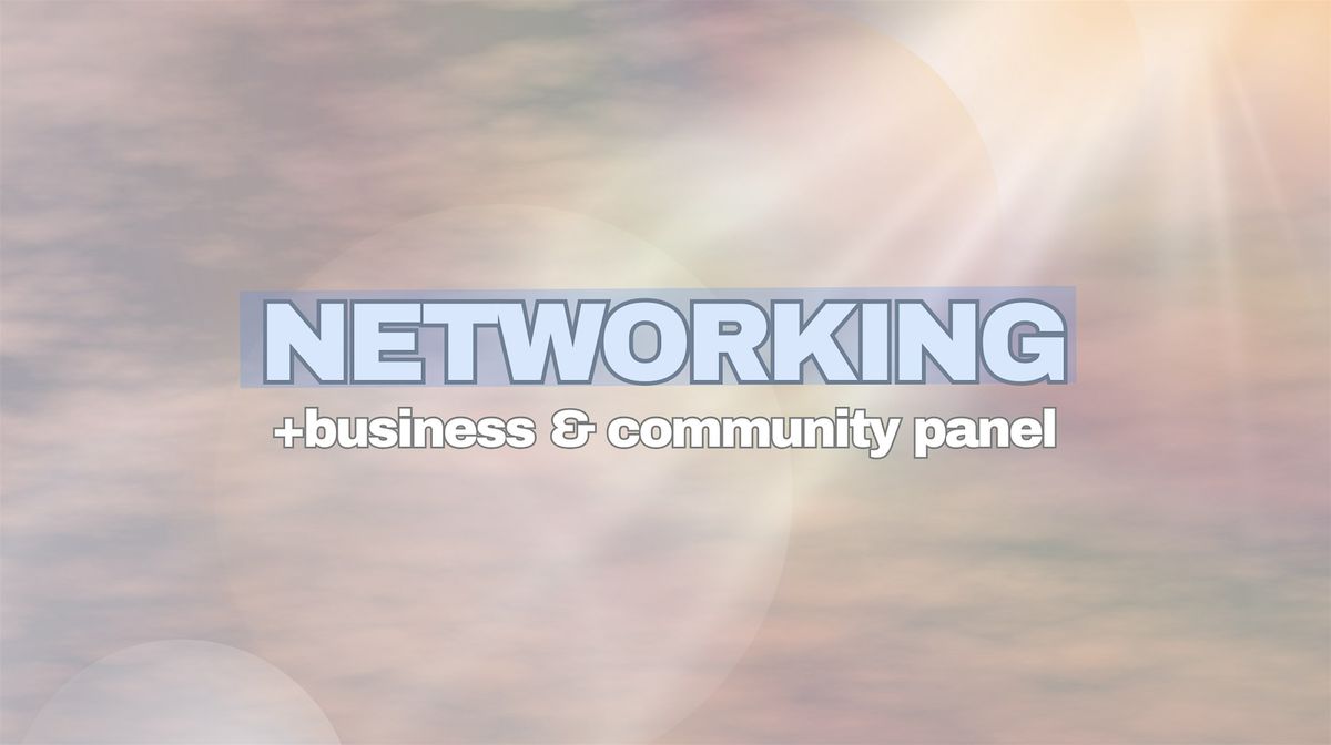 Biz Queen Networking: Business Building and Community Empowerment Panel