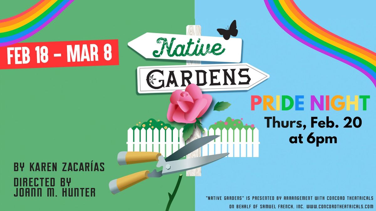 Native Gardens - Pride Night  \ud83c\udf08