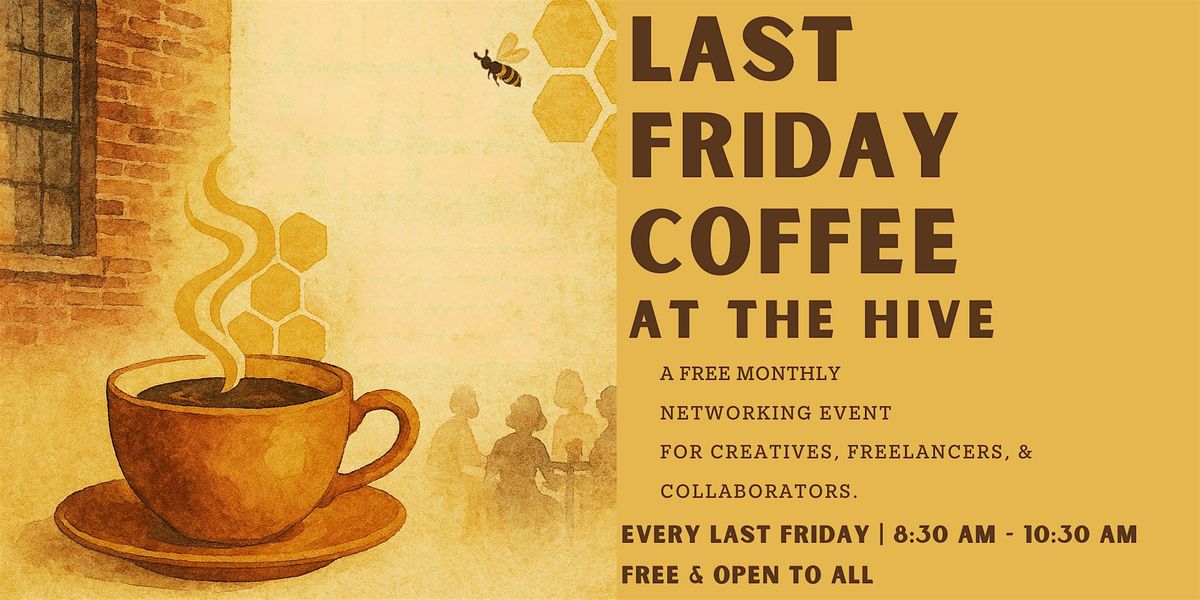 Last Friday Coffee at The Hive RI