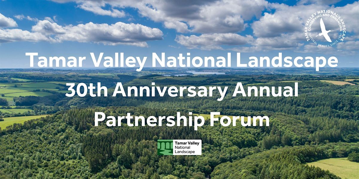 Tamar Valley National Landscape 30th Anniversary Annual Partnership Forum