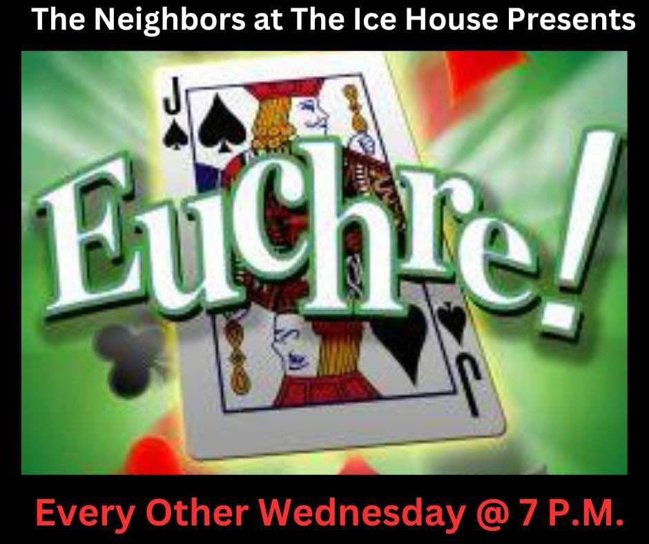 EUCHRE every other Wednesday at 7pm!!