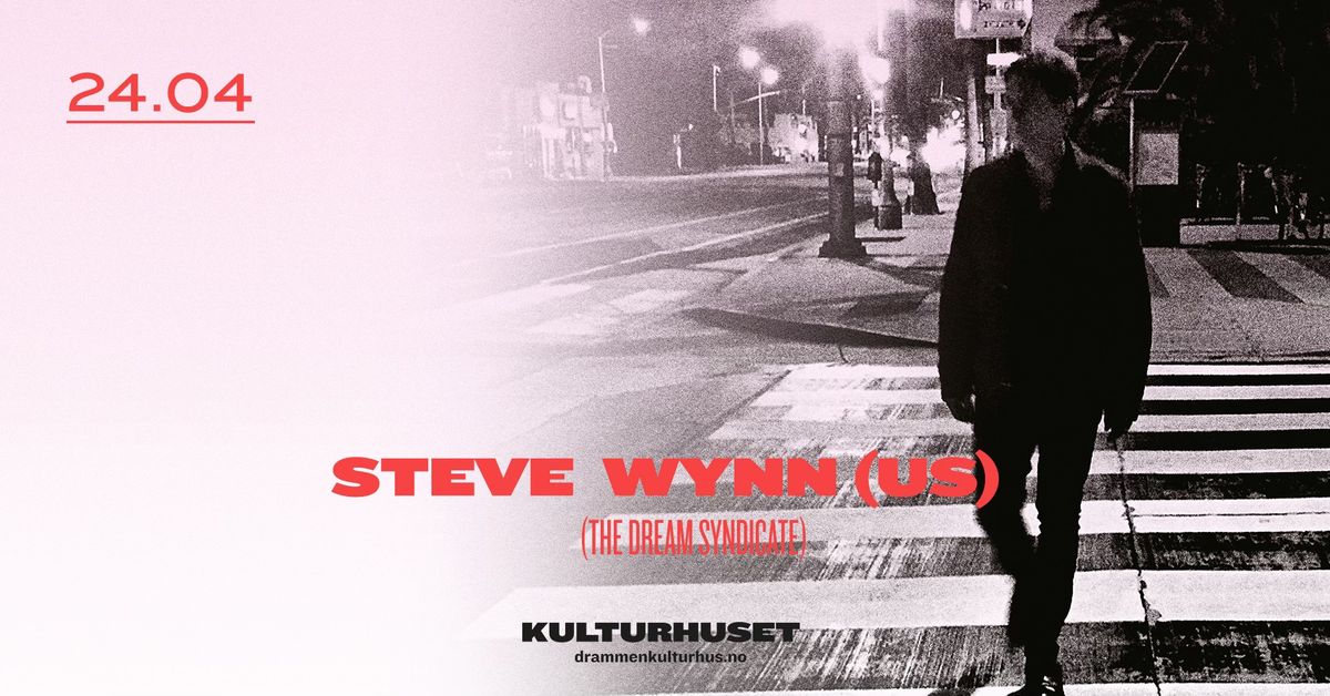 Steve Wynn (US) \/\/ Drammen kulturhus