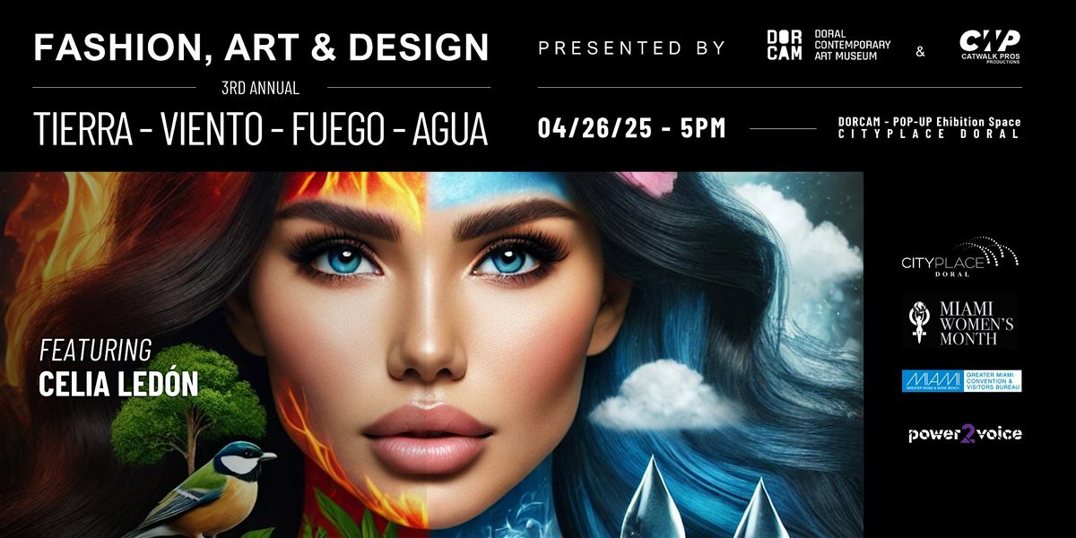 FASHION, ART & DESIGN - 3rd annual - TIERRA - VIENTO - FUEGO - AGUA