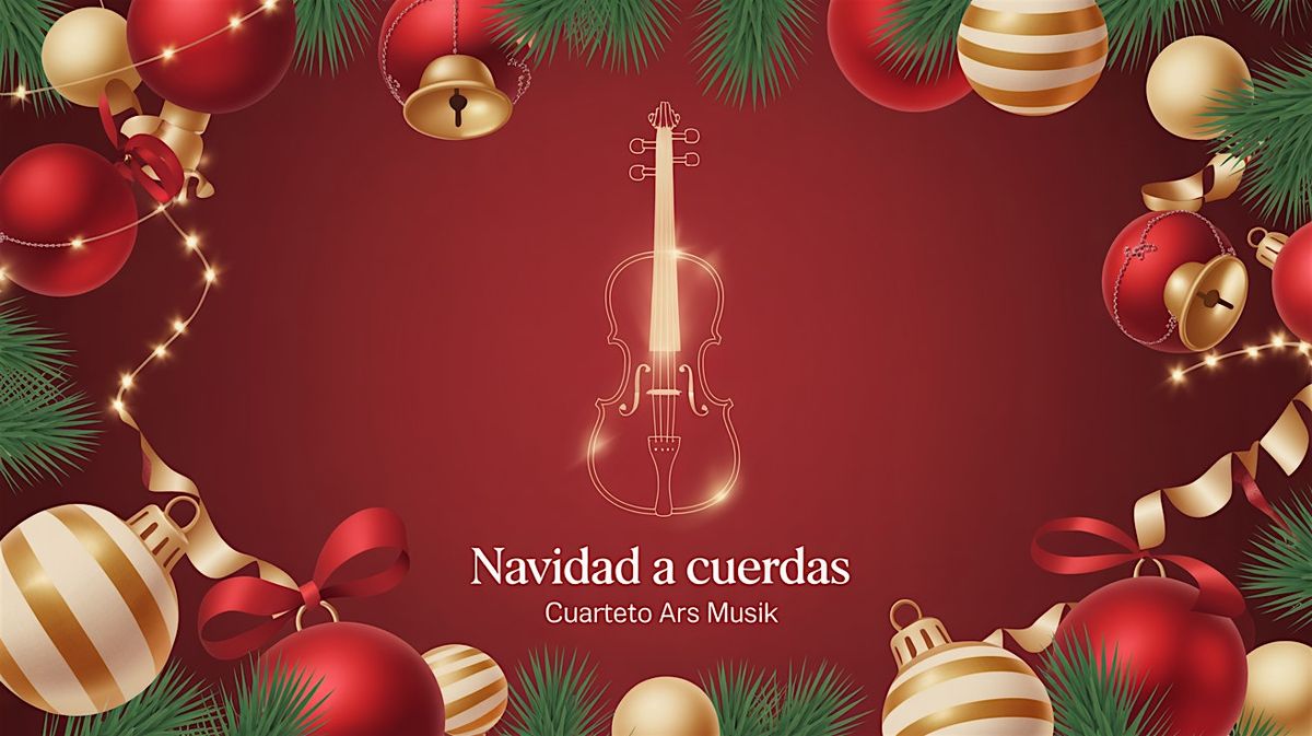 Navidad a Cuerdas: Una Noche Para Cantar, Brindar y Sonre\u00edr\u201d