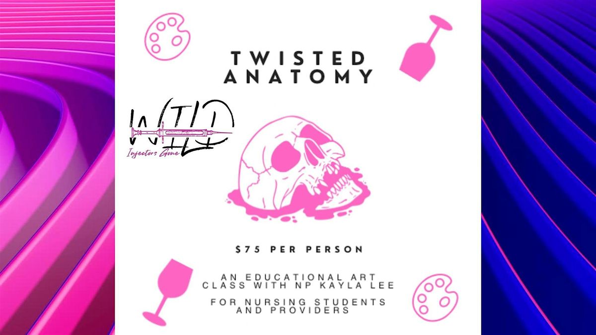 Twisted Anatomy: Sip & Paint The Human Skull