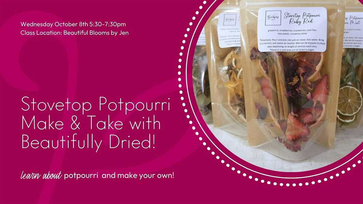 Stovetop Potpourri Make & Take by Beautifully Dried