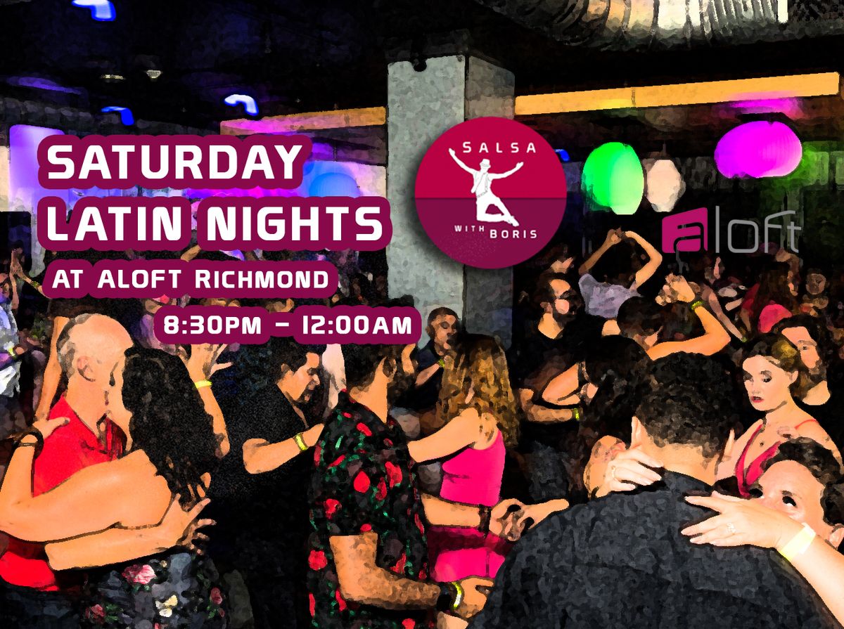 Saturday Latin Nights at ALOFT Richmond