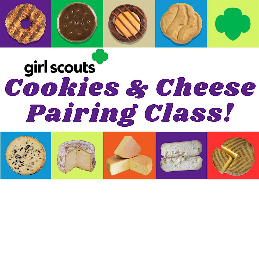 Girl Scout Cookies  & Cheese Pairing Class!