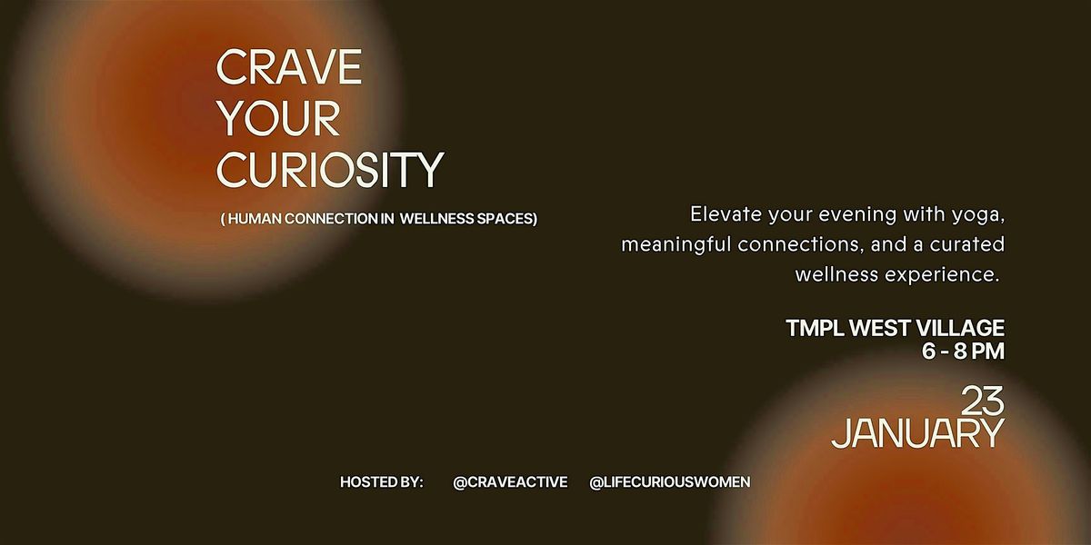 Crave Your Curiosity: A Wellness Event for Multi-Passionate Women