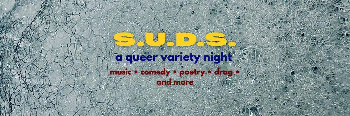 S.U.D.S. Queer Variety Night