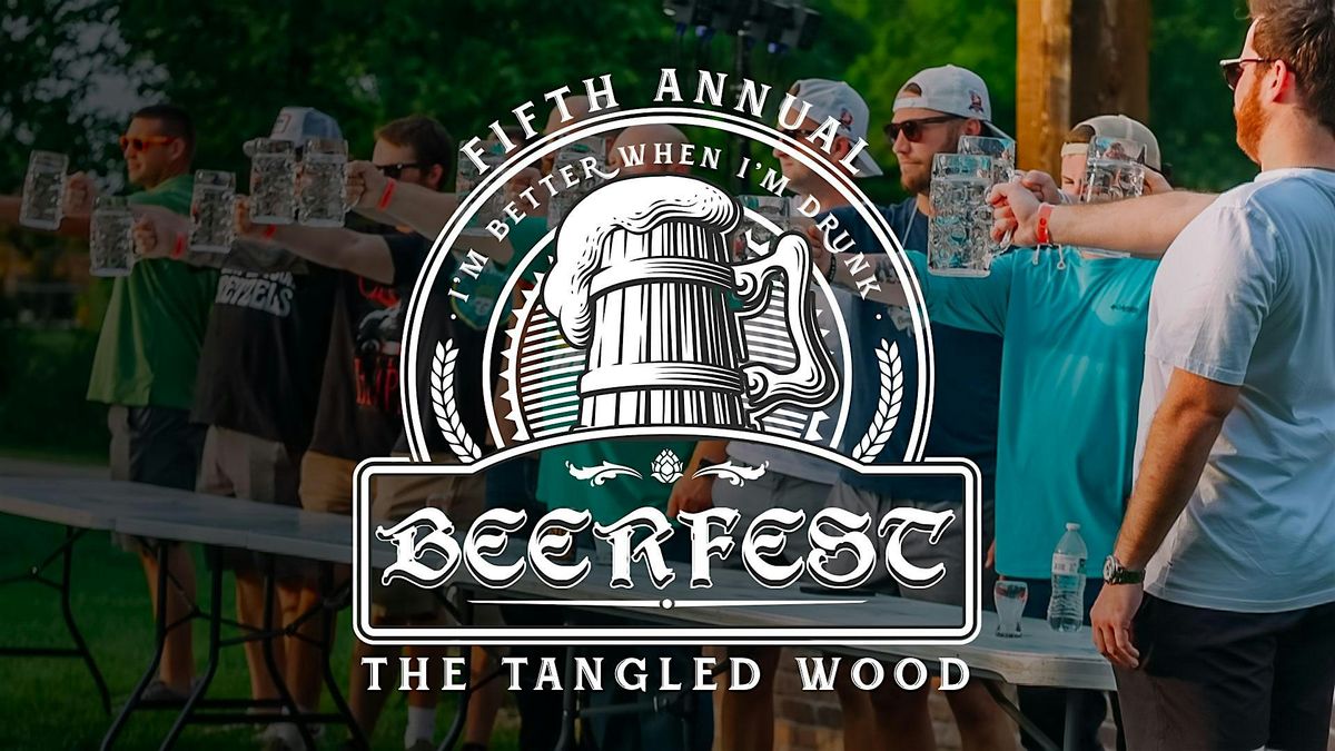 Fifth Annual Tangled Wood Beerfest