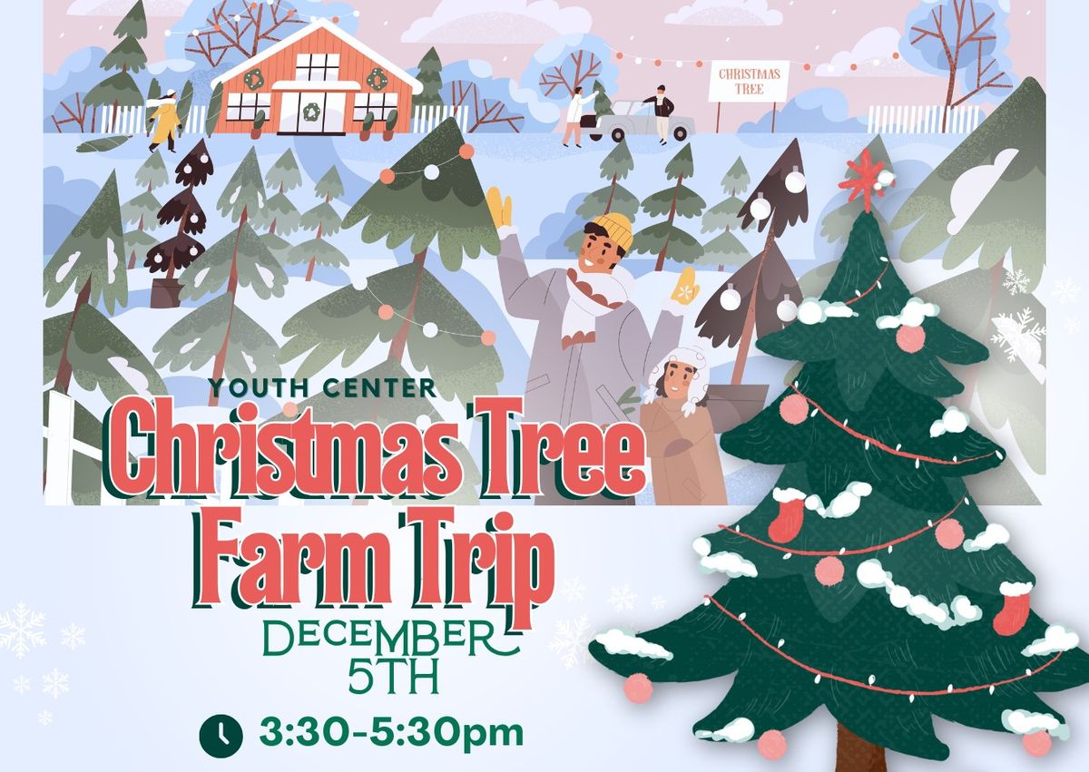 Christmas Tree Farm Trip (Youth)